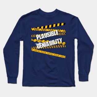 Plausible Deniability with Police Tape Long Sleeve T-Shirt